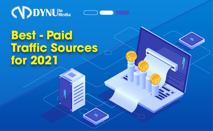 Best Paid Traffic Sources For 2021 | DYNU IN MEDIA