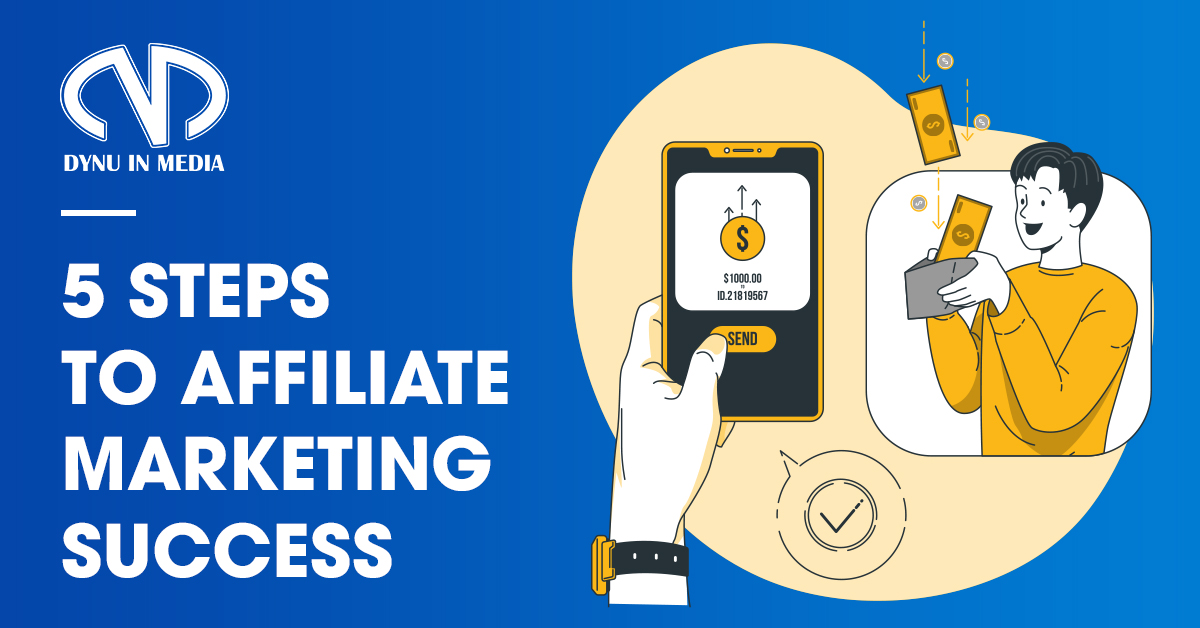 How to succeed in Affiliate Marketing | Dynu In Media