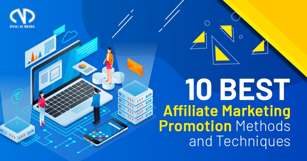 10 Best Affiliate Marketing Promotion Methods And Techinicals