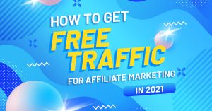 How to get free traffic for affiliate marketing