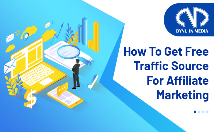 How to get free traffic source for affiliate marketing