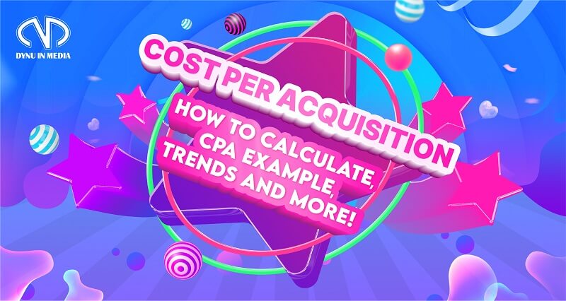 Cost Per Acquisition | Dynu In Media