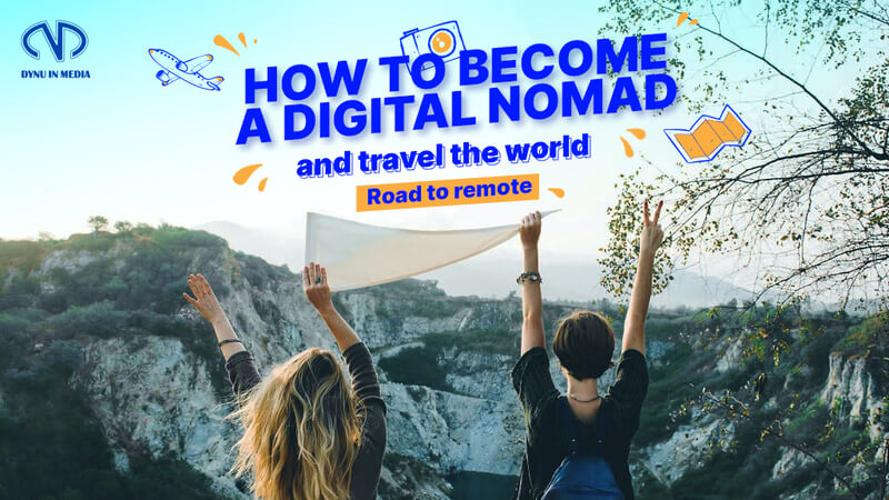how to become a digital nomad | Dynu In Media