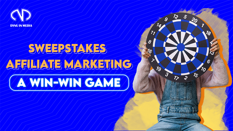 Sweepstakes Affiliate Marketing | Dynu In Media