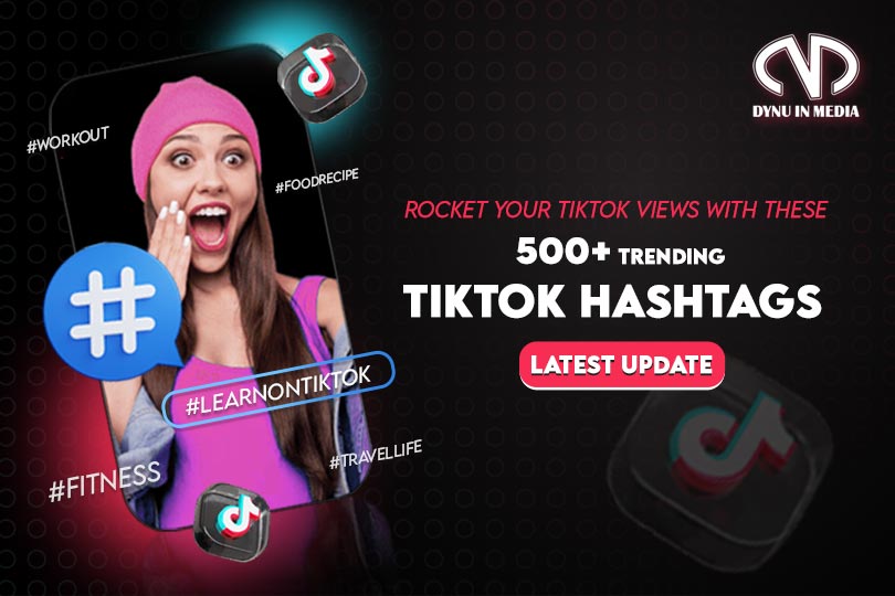 Trending Tiktok Hashtags Right Now | Dynu In Media