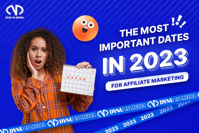 Important Dates for Affiliate Marketing in 2023 | Dynu In Media