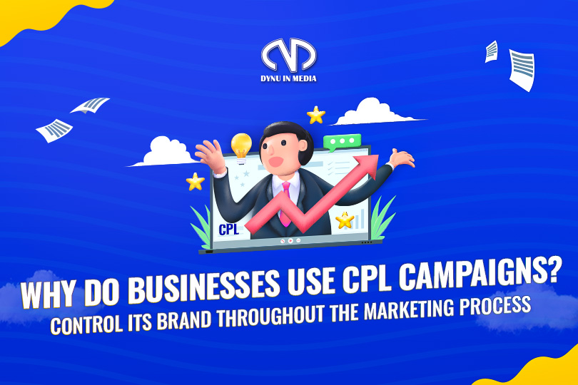 Why do Businesses Use CPL Campaigns?